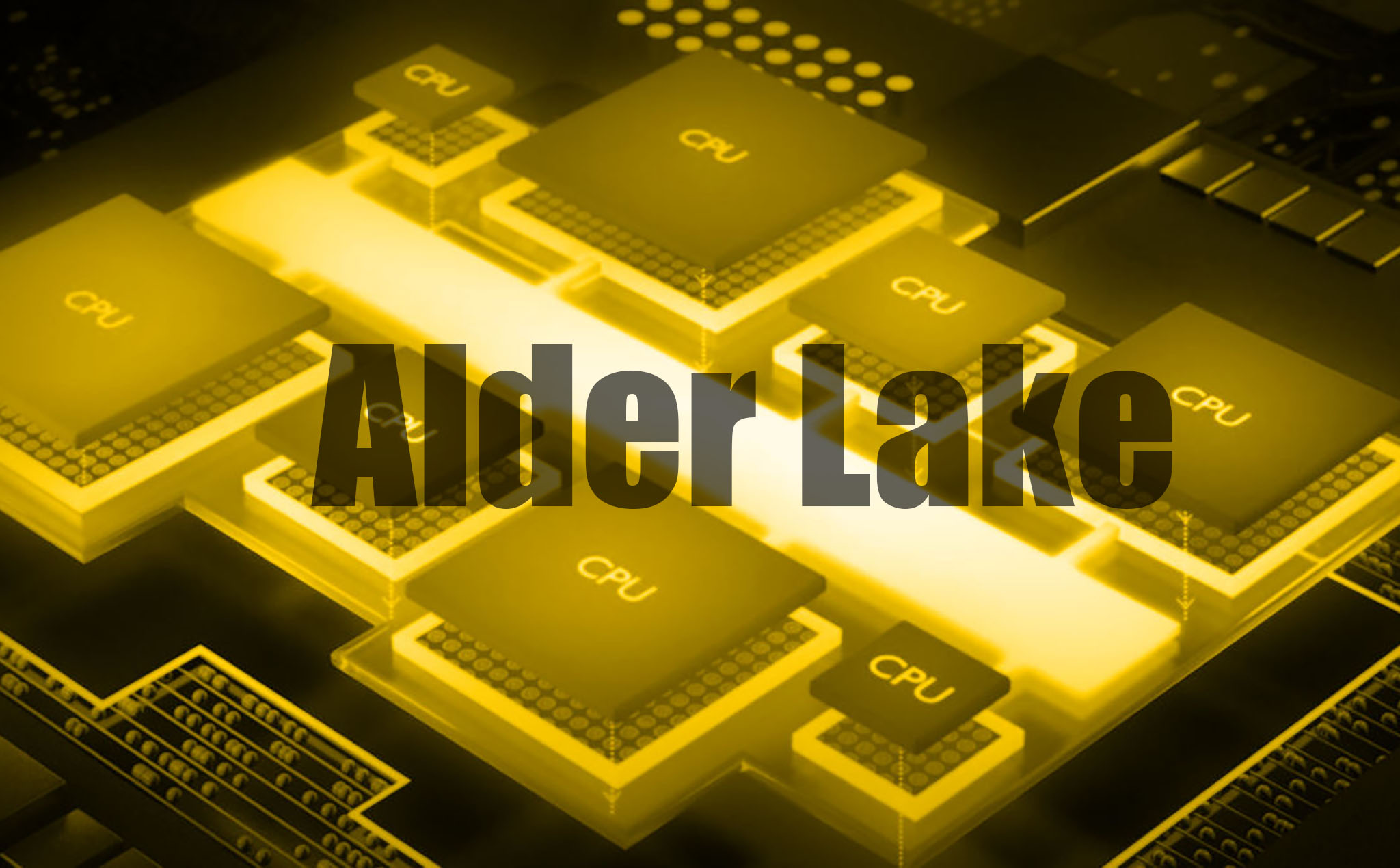 CPU Intel thế hệ 12 Alder Lake Chính thức ra mắt thị trường vào 01/2022