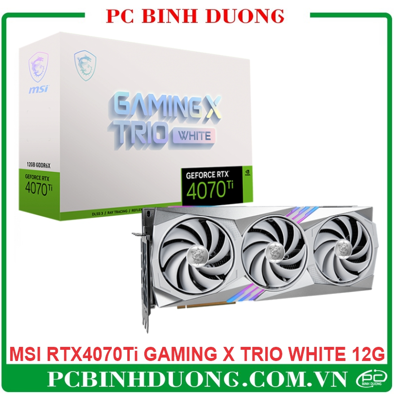 Card màn hình MSI RTX 4070 Ti Gaming X Trio White 12G