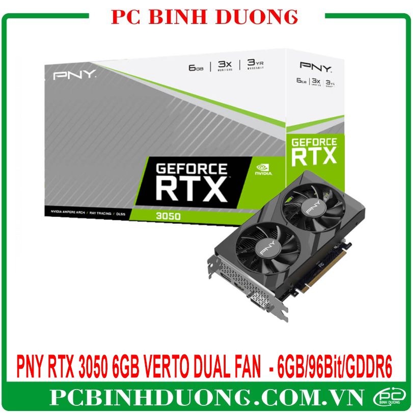 Card Màn Hình PNY GeForce RTX 3050 6GB Verto Dual Fan (6Gb/GDDR6/96Bit) 